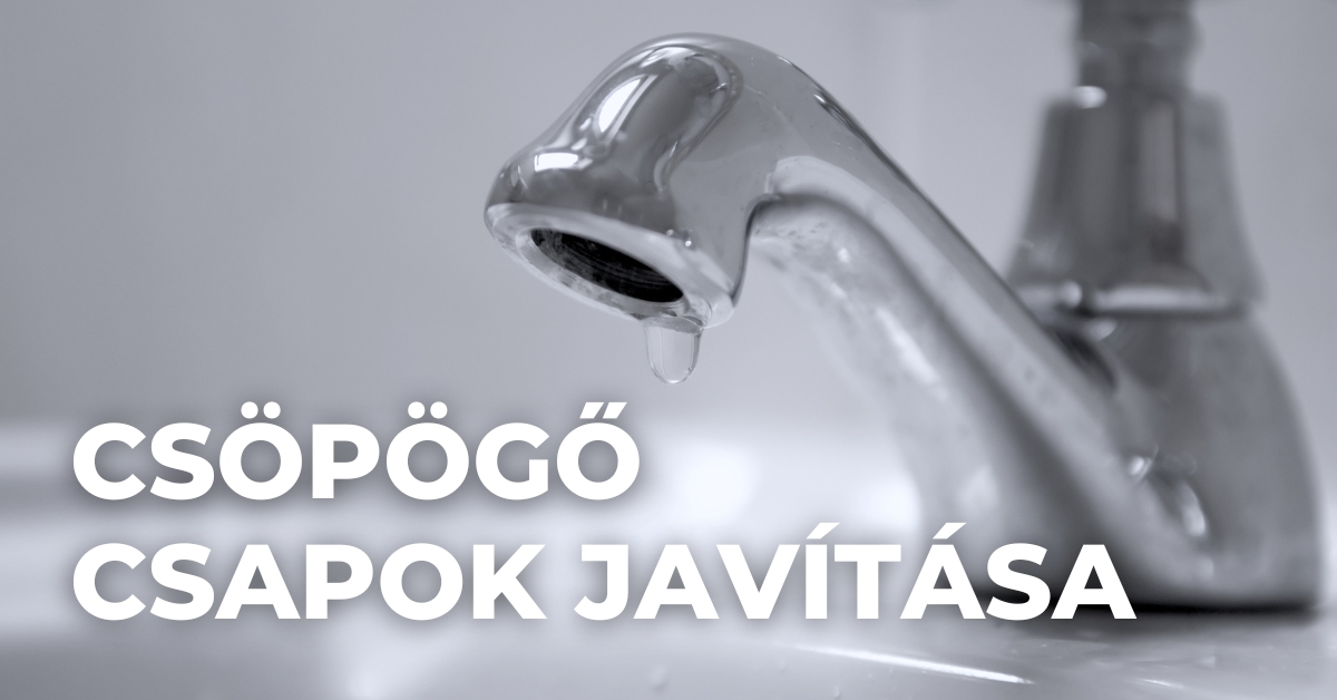 Csöpögő csapok javítása