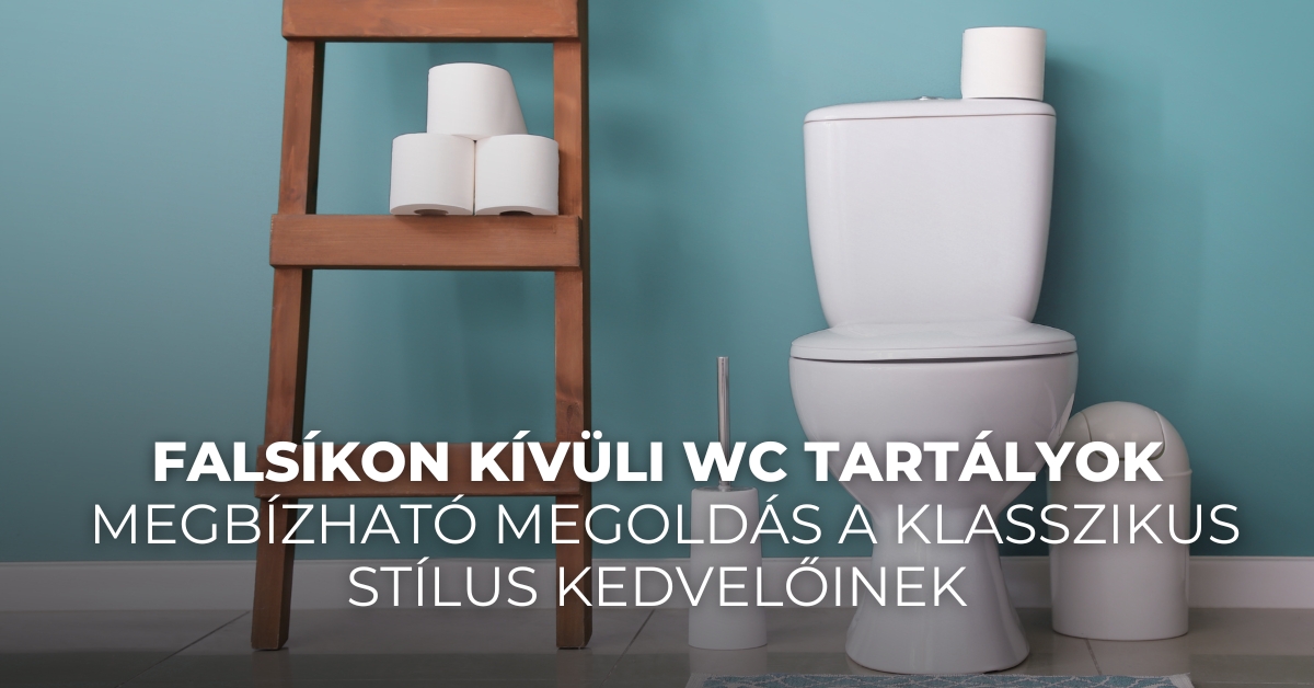 Falsíkon kívüli WC tartályok: megbízható megoldás a klasszikus stílus kedvelőinek