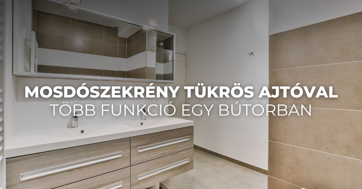 Mosdószekrény tükrös ajtóval: több funkció egy bútorban