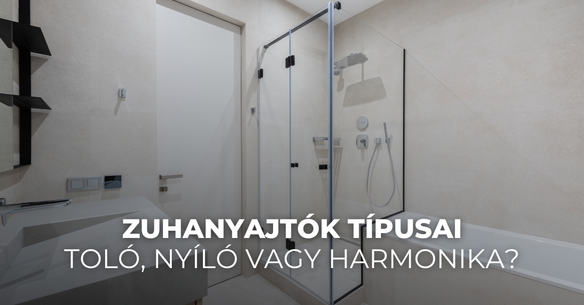 Zuhanyajtók típusai: toló, nyíló vagy harmonika?