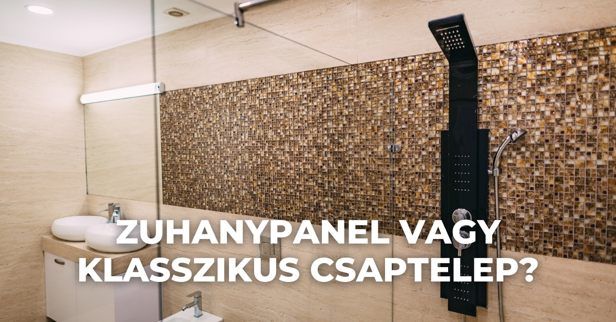 Zuhanypanel vagy klasszikus csaptelep?